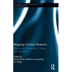 Mapping Christian Rhetorics: Connecting Conversations, Charting New Territories