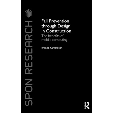 Fall Prevention Through Design in Construction: The Benefits of Mobile Computing