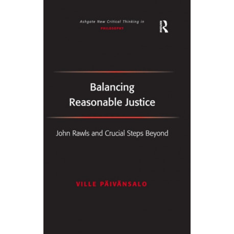 Balancing Reasonable Justice: John Rawls and Crucial Steps Beyond