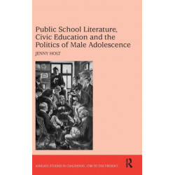 Public School Literature, Civic Education and the Politics of Male Adolescence