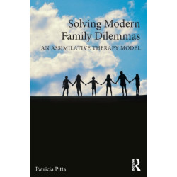 Solving Modern Family Dilemmas: An Assimilative Therapy Model