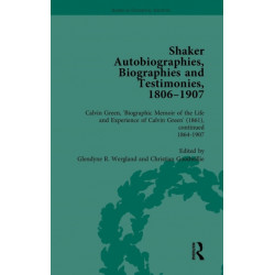 Shaker Autobiographies, Biographies and Testimonies, 1806 - 1907 Vol 3