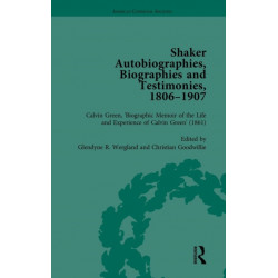 Shaker Autobiographies, Biographies and Testimonies, 1806 - 1907 Vol 2