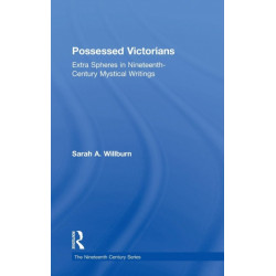 Possessed Victorians: Extra Spheres in Nineteenth-Century Mystical Writings