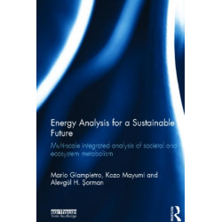 Energy Analysis for a Sustainable Future: Multi-Scale Integrated Analysis of Societal and Ecosystem Metabolism