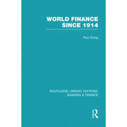 World Finance Since 1914 (RLE Banking & Finance)