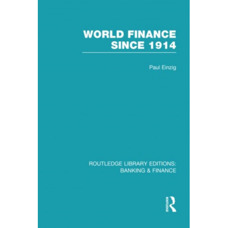 World Finance Since 1914 (RLE Banking & Finance)