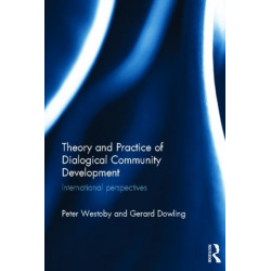 Theory and Practice of Dialogical Community Development: International Perspectives