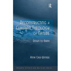 Reconstructing a Christian Theology of Nature: Down to Earth