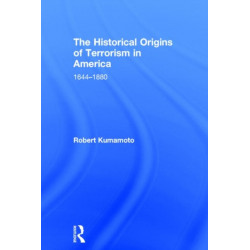 The Historical Origins of Terrorism in America: 1644-1880