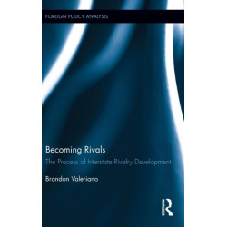 Becoming Rivals: The Process of Interstate Rivalry Development