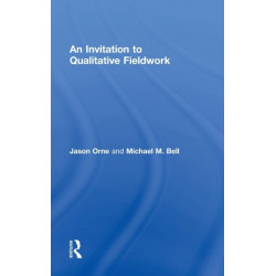 An Invitation to Qualitative Fieldwork: A Multilogical Approach