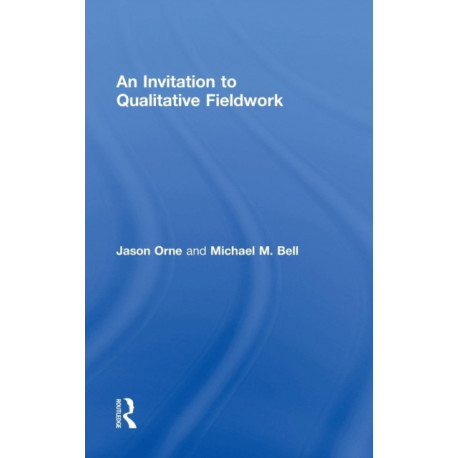 An Invitation to Qualitative Fieldwork: A Multilogical Approach