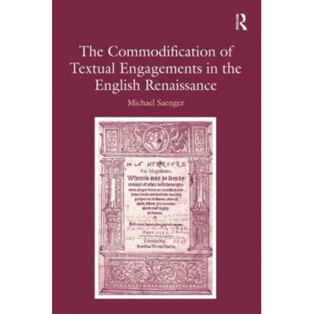 The Commodification of Textual Engagements in the English Renaissance