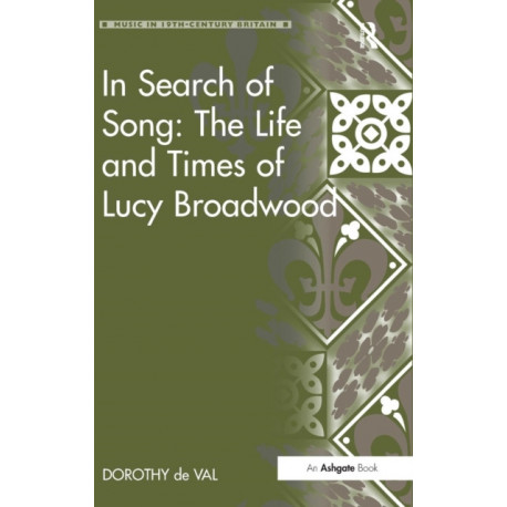 In Search of Song: The Life and Times of Lucy Broadwood