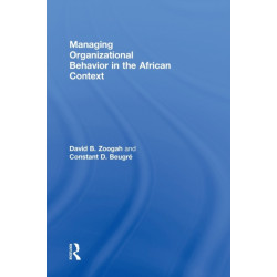 Managing Organizational Behavior in the African Context
