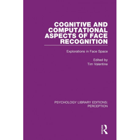 Cognitive and Computational Aspects of Face Recognition: Explorations in Face Space