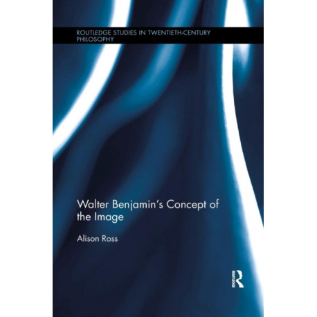 Walter Benjamin's Concept of the Image