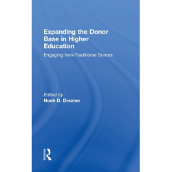 Expanding the Donor Base in Higher Education: Engaging Non-Traditional Donors
