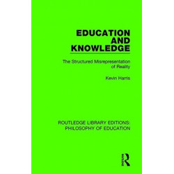 Education and Knowledge: The Structured Misrepresentation of Reality