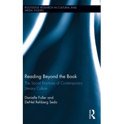 Reading Beyond the Book: The Social Practices of Contemporary Literary Culture