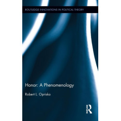 Honor: A Phenomenology: A Phenomenology