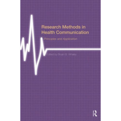 Research Methods in Health Communication: Principles and Application