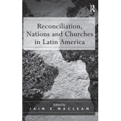 Reconciliation, Nations and Churches in Latin America