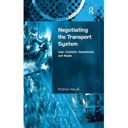 Negotiating the Transport System: User Contexts, Experiences and Needs