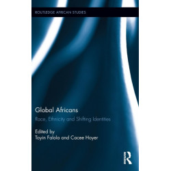 Global Africans: Race, Ethnicity and Shifting Identities