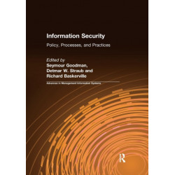 Information Security: Policy, Processes, and Practices