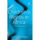 Children's Rights in Africa: A Legal Perspective
