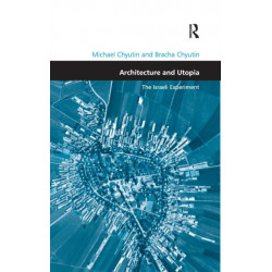 Architecture and Utopia: The Israeli Experiment