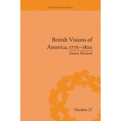 British Visions of America, 1775-1820: Republican Realities