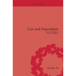Law and Imperialism: Criminality and Constitution in Colonial India and Victorian England