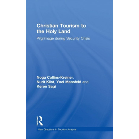 Christian Tourism to the Holy Land: Pilgrimage during Security Crisis