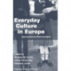 Everyday Culture in Europe: Approaches and Methodologies