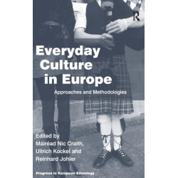Everyday Culture in Europe: Approaches and Methodologies