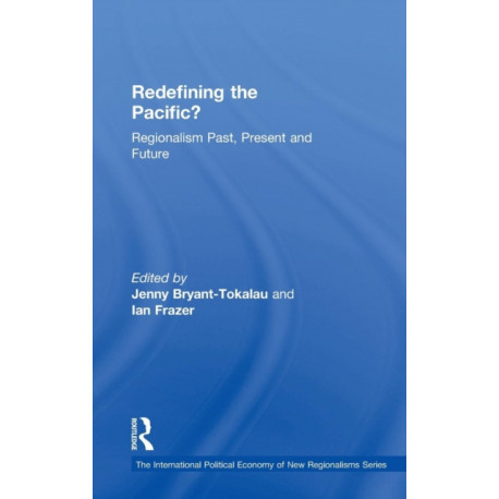 Redefining the Pacific?: Regionalism Past, Present and Future