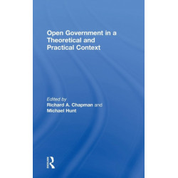 Open Government in a Theoretical and Practical Context
