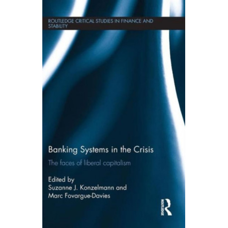 Banking Systems in the Crisis: The Faces of Liberal Capitalism