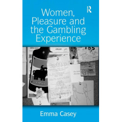 Women, Pleasure and the Gambling Experience