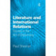 Literature and International Relations: Stories in the Art of Diplomacy