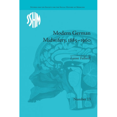 Modern German Midwifery, 1885–1960