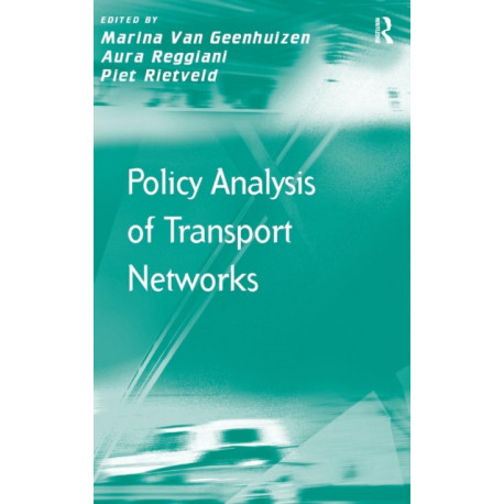 Policy Analysis of Transport Networks