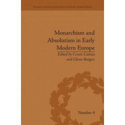 Monarchism and Absolutism in Early Modern Europe