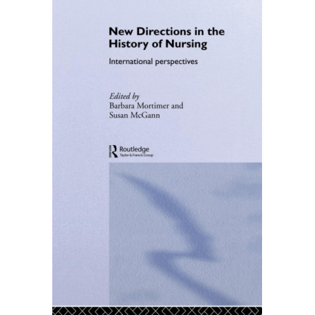 New Directions in Nursing History: International Perspectives