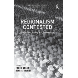 Regionalism Contested: Institution, Society and Governance