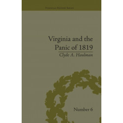 Virginia and the Panic of 1819: The First Great Depression and the Commonwealth