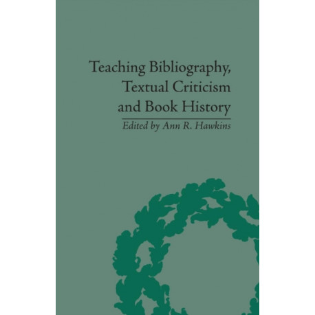 Teaching Bibliography, Textual Criticism and Book History